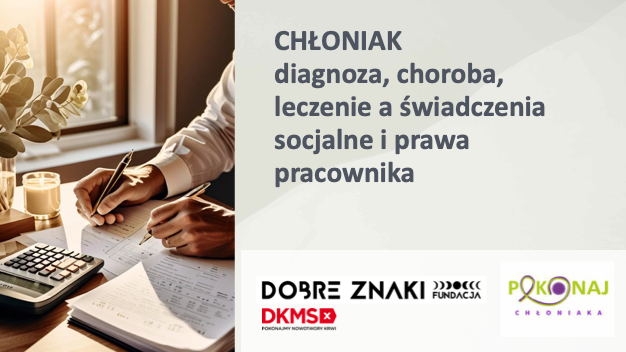 WEBINAR : Chłoniak – diagnoza, choroba, leczenie a świadczenia socjalne i prawa pracownika